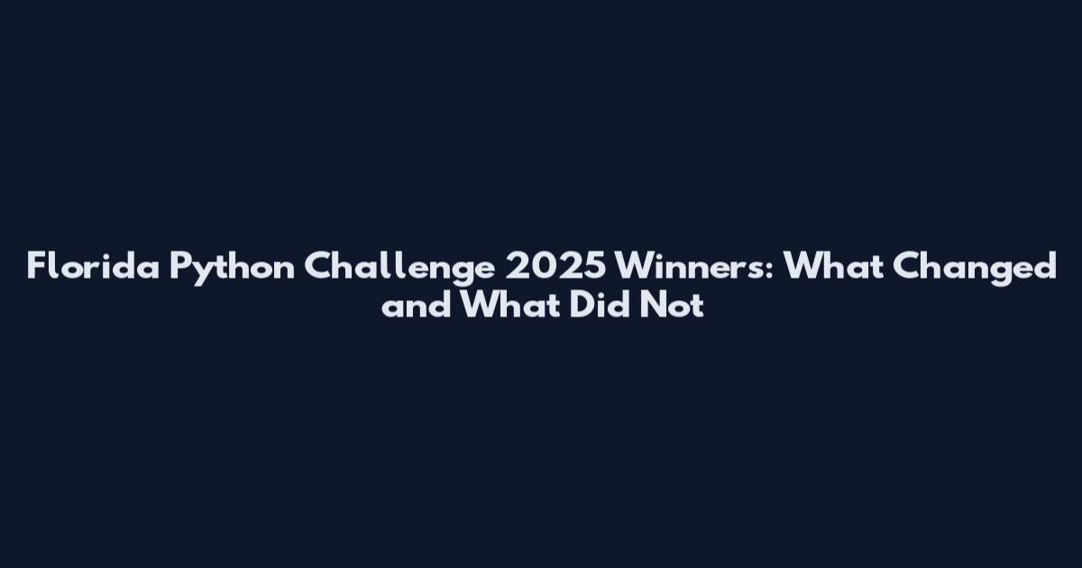 Florida Python Challenge 2025 Winners: What Changed and What Did Not
