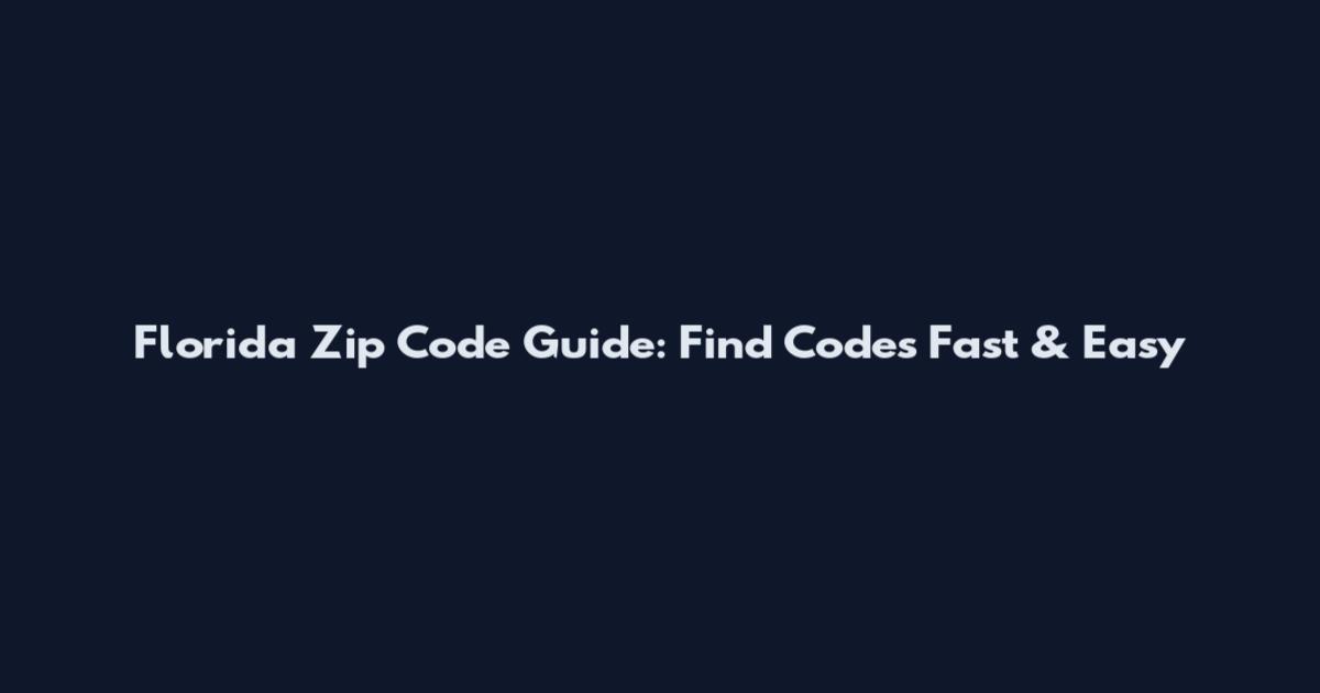 Florida Zip Code Guide: Find Codes Fast & Easy