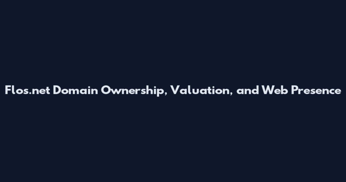 Flos.net Domain Ownership, Valuation, and Web Presence