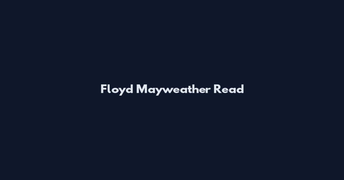 Floyd Mayweather Read