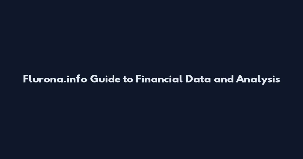 Flurona.info Guide to Financial Data and Analysis