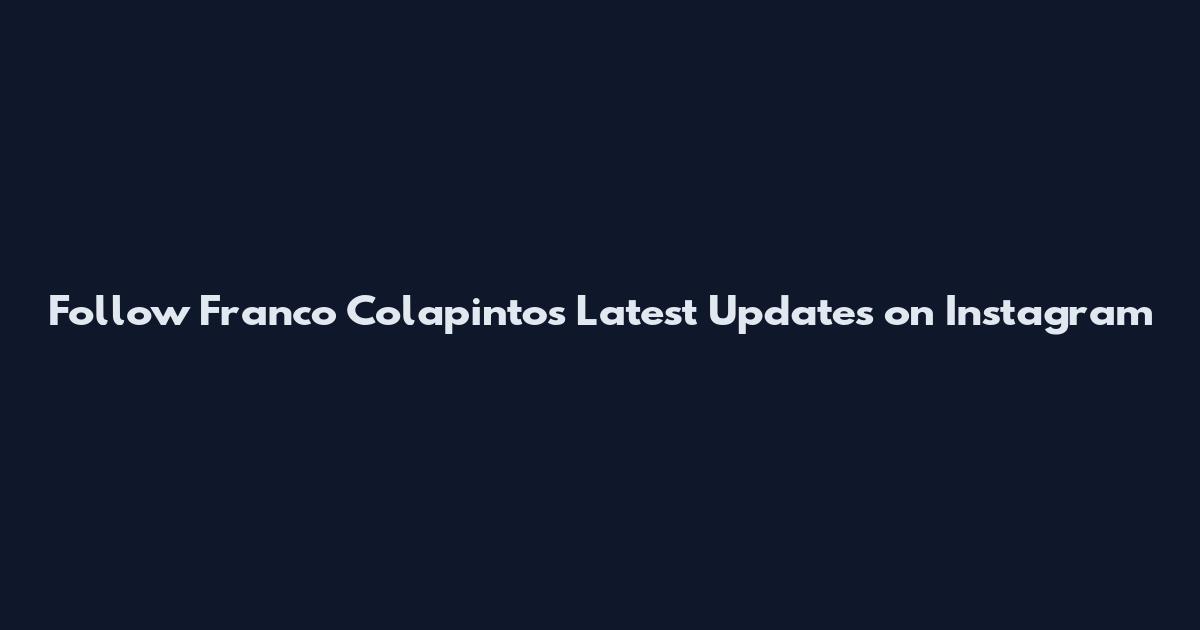 Follow Franco Colapinto's Latest Updates on Instagram