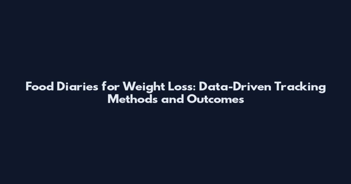 Food Diaries for Weight Loss: Data-Driven Tracking Methods and Outcomes