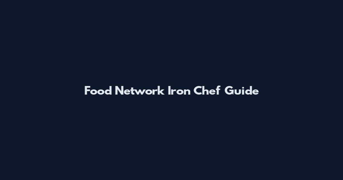 Food Network Iron Chef Guide