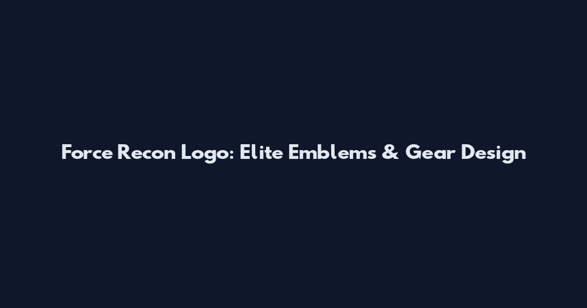 Force Recon Logo: Elite Emblems & Gear Design