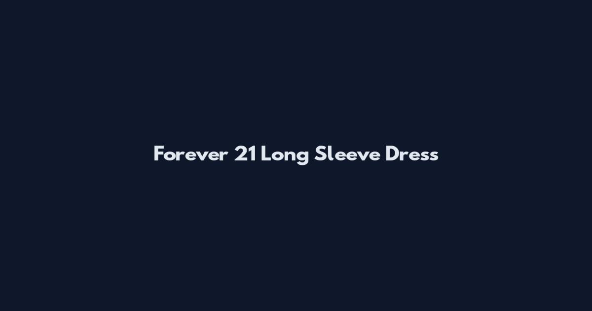 Forever 21 Long Sleeve Dress