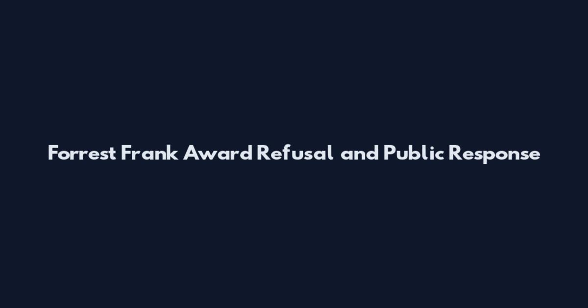 Forrest Frank Award Refusal and Public Response
