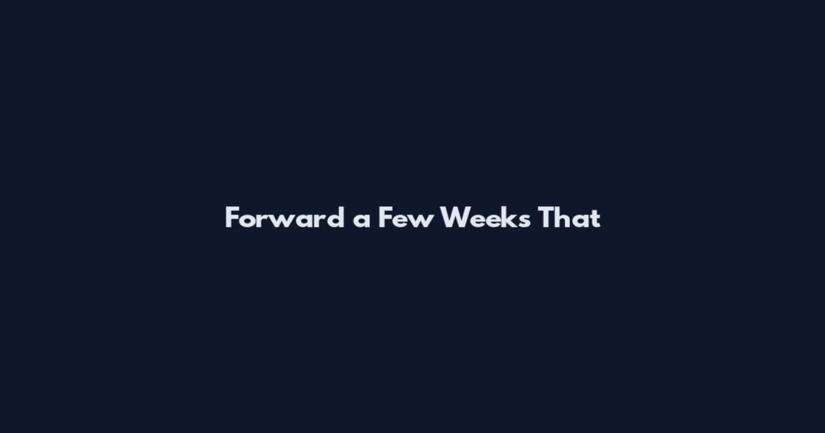Forward a Few Weeks That