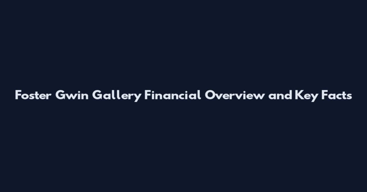 Foster Gwin Gallery Financial Overview and Key Facts