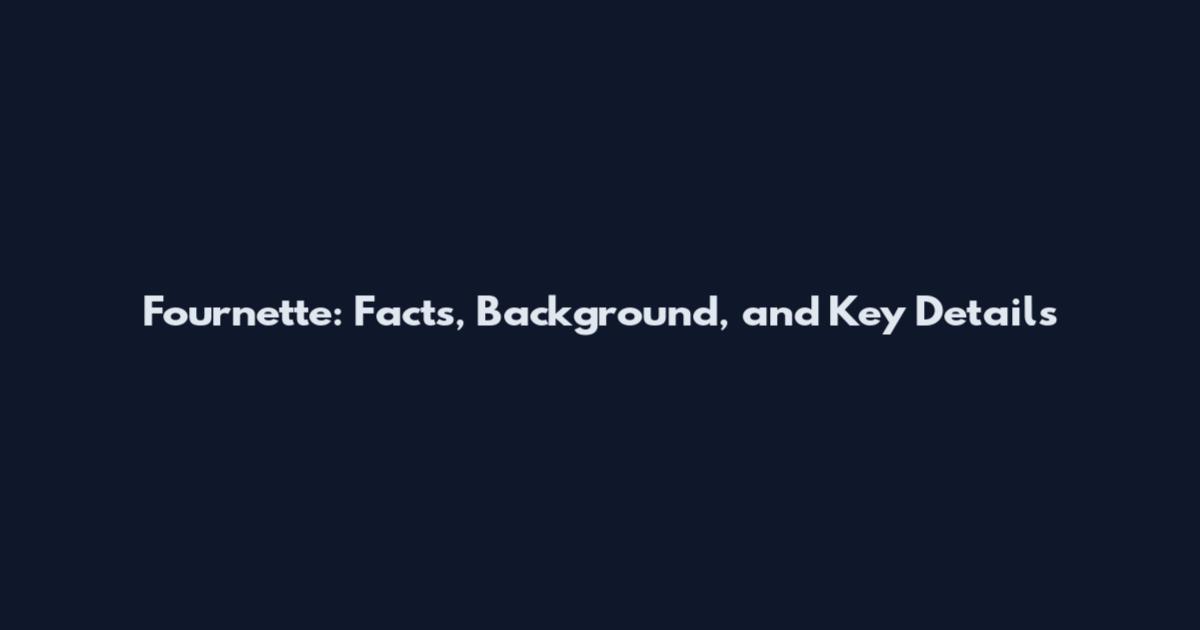 Fournette: Facts, Background, and Key Details