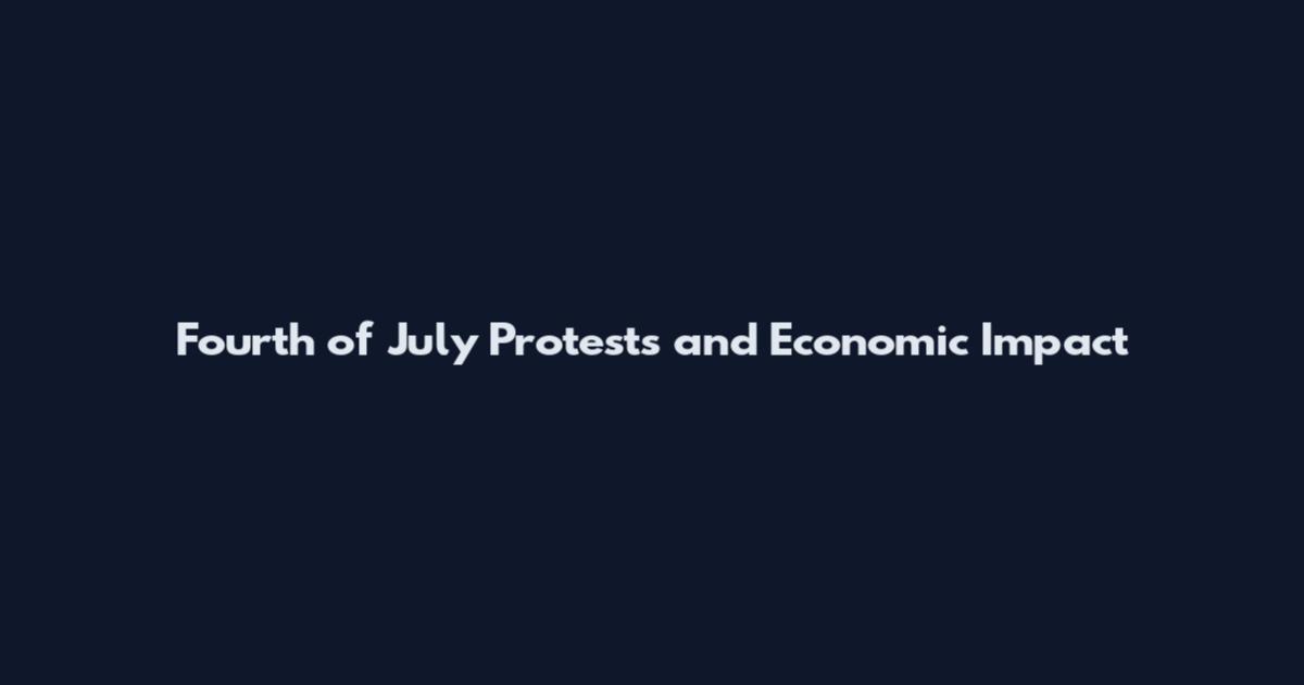 Fourth of July Protests and Economic Impact