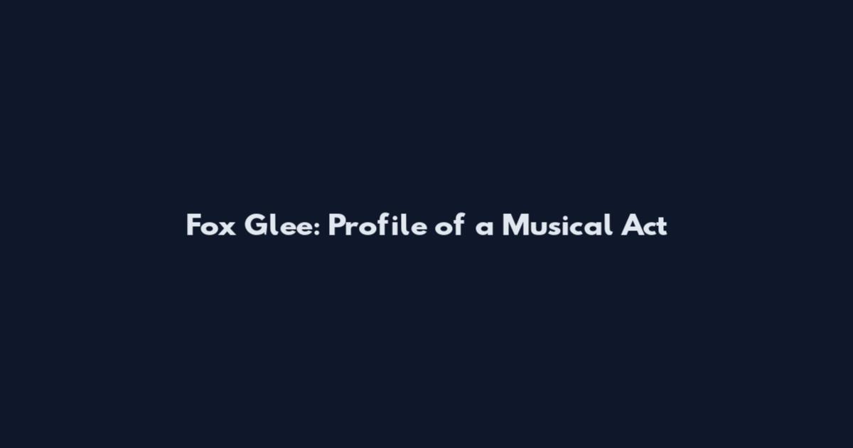 Fox Glee: Profile of a Musical Act
