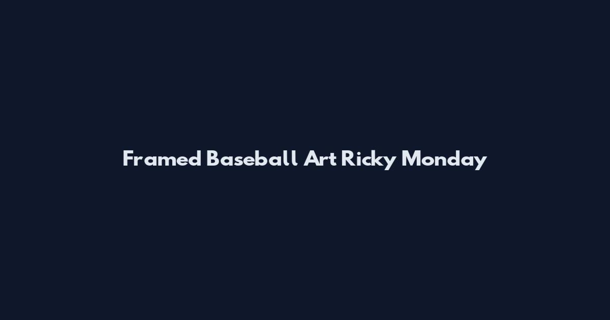 Framed Baseball Art Ricky Monday