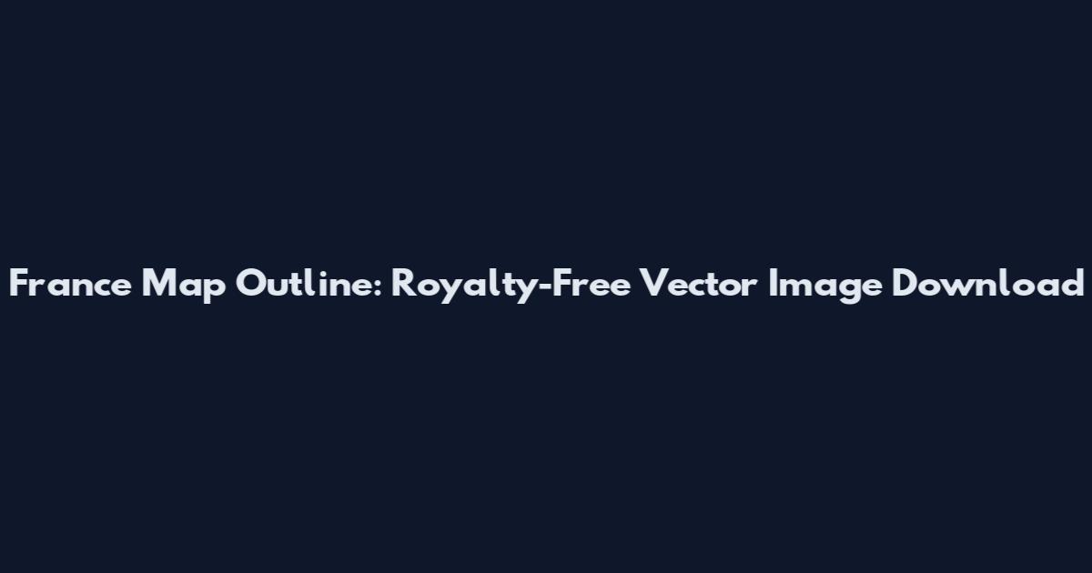 France Map Outline: Royalty-Free Vector Image Download