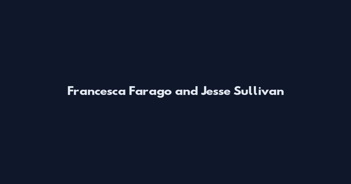 Francesca Farago and Jesse Sullivan