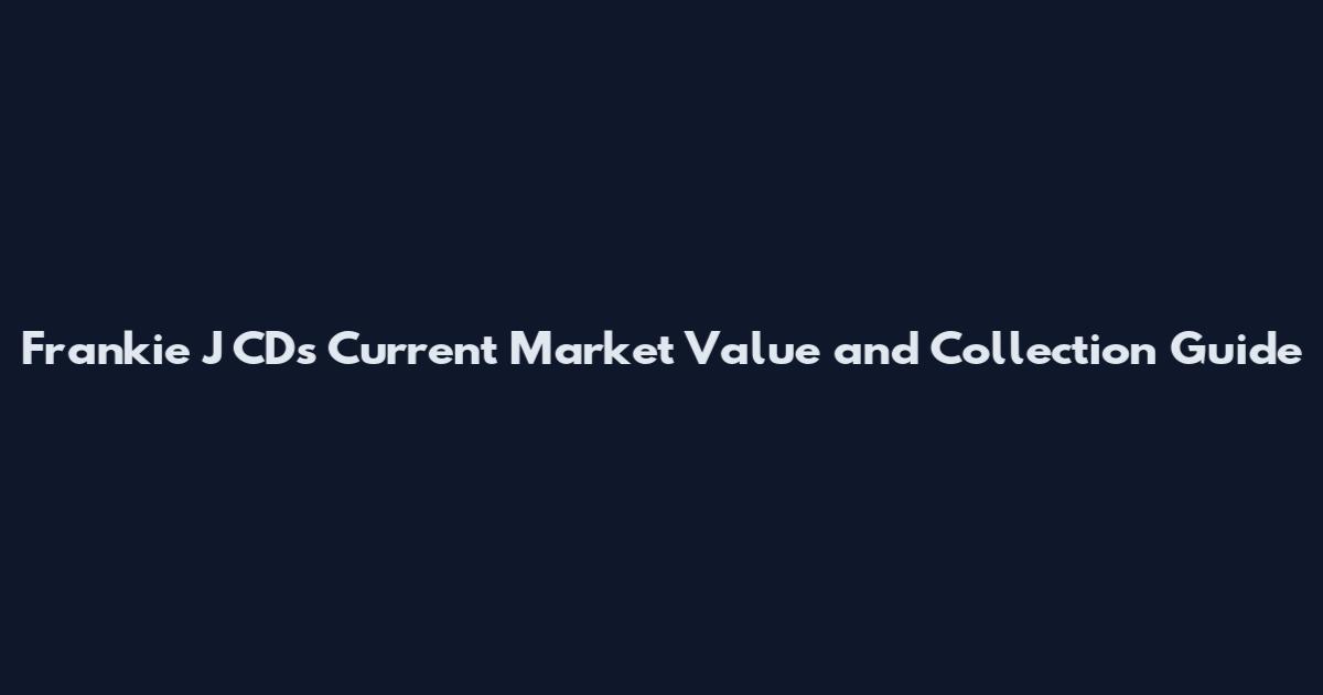 Frankie J CDs Current Market Value and Collection Guide