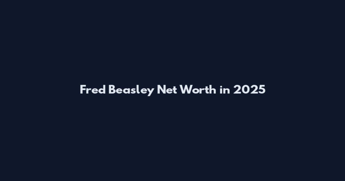 Fred Beasley Net Worth in 2025