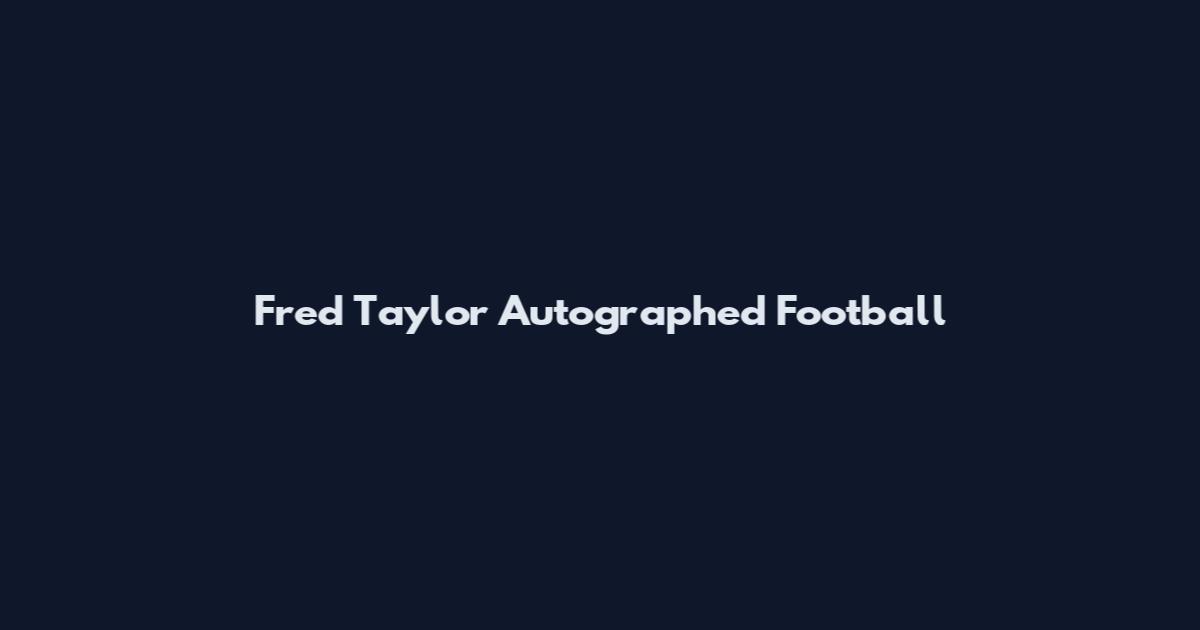 Fred Taylor Autographed Football