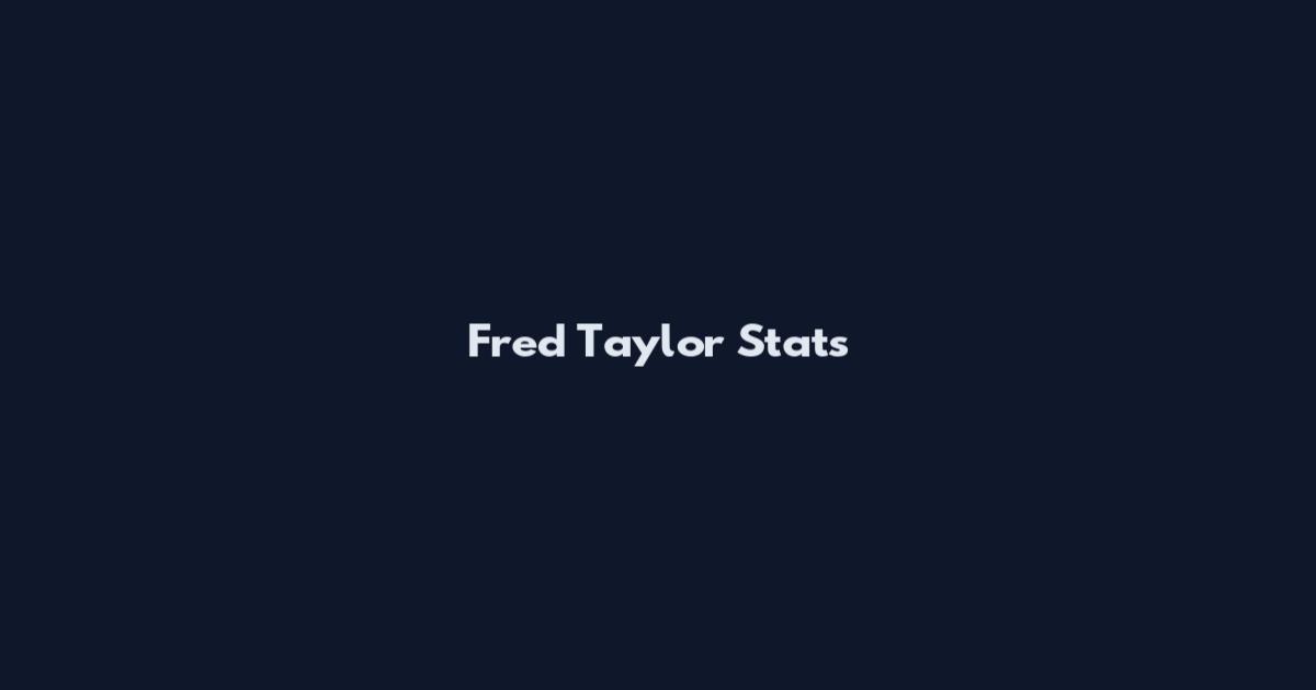 Fred Taylor Stats