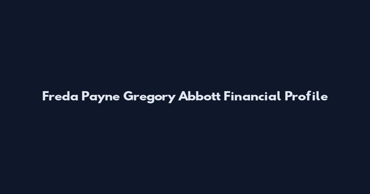 Freda Payne Gregory Abbott Financial Profile