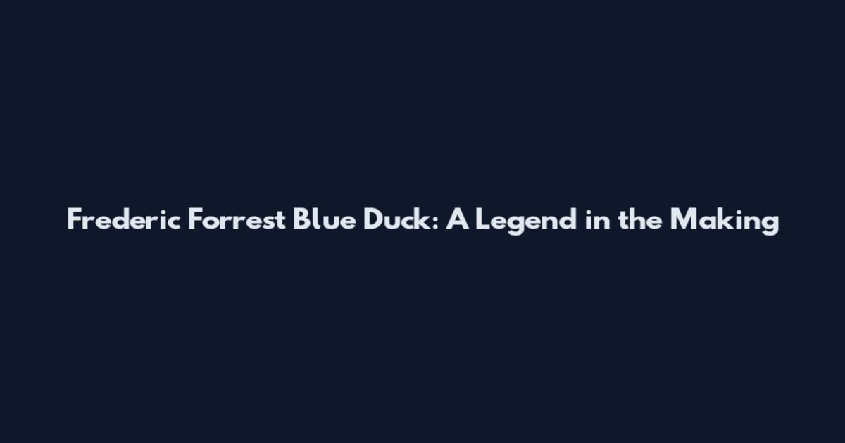 Frederic Forrest Blue Duck: A Legend in the Making