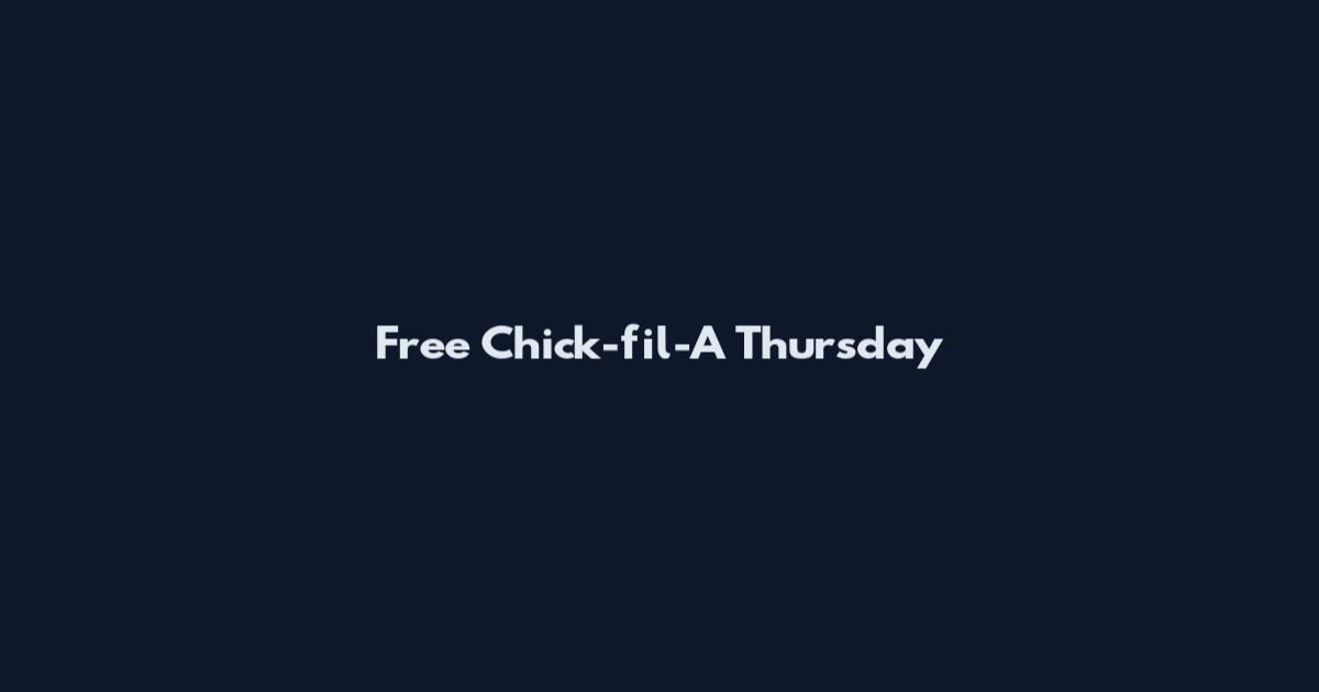 Free Chick-fil-A Thursday
