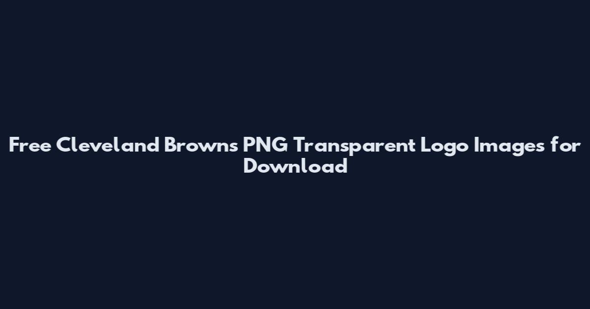 Free Cleveland Browns PNG Transparent Logo Images for Download