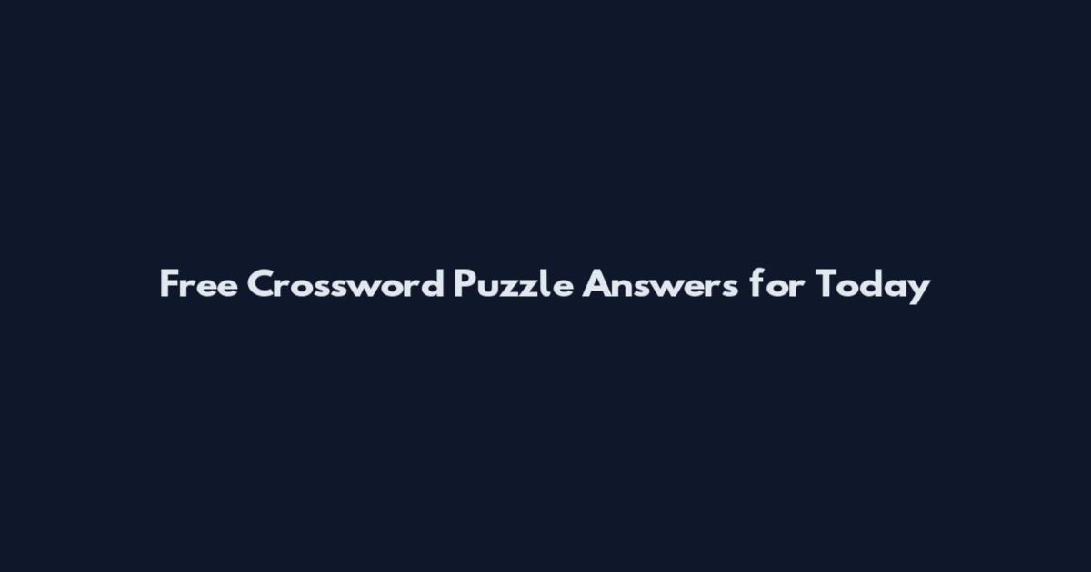 Free Crossword Puzzle Answers for Today
