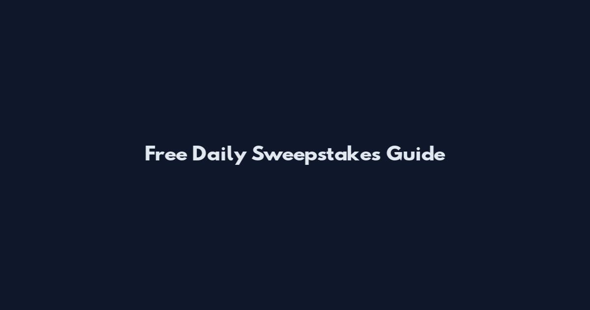 Free Daily Sweepstakes Guide