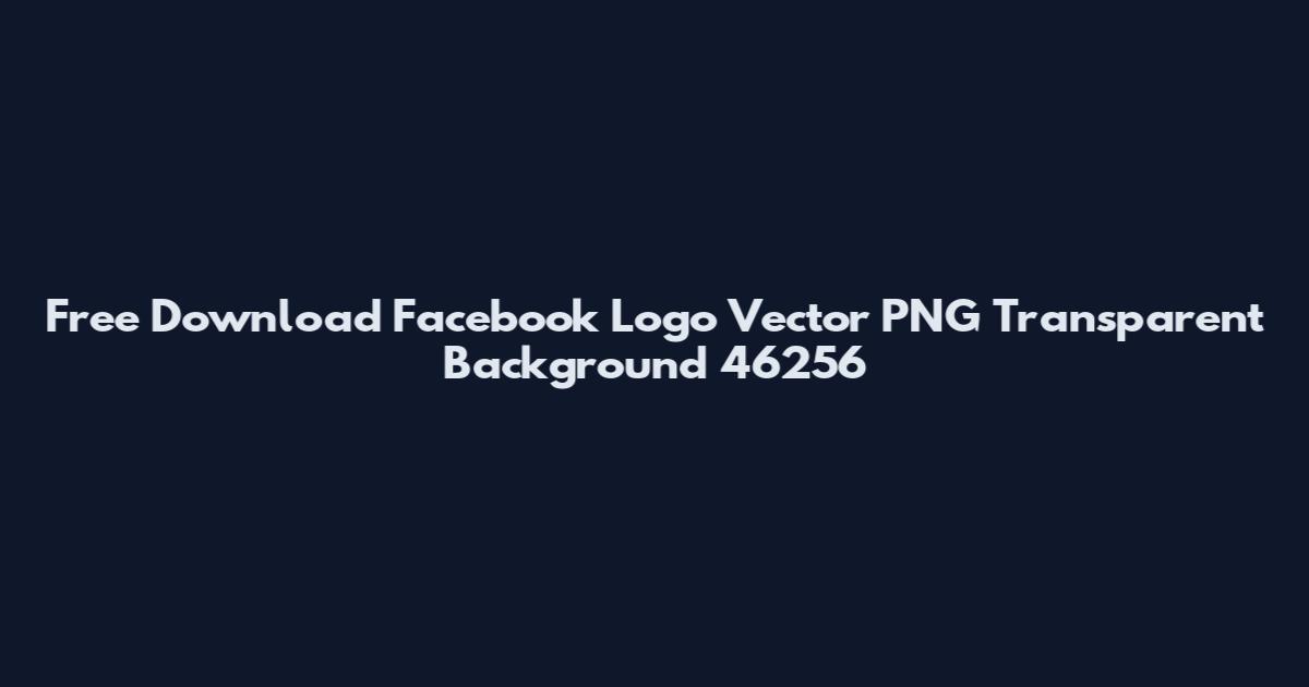 Free Download Facebook Logo Vector PNG Transparent Background 46256