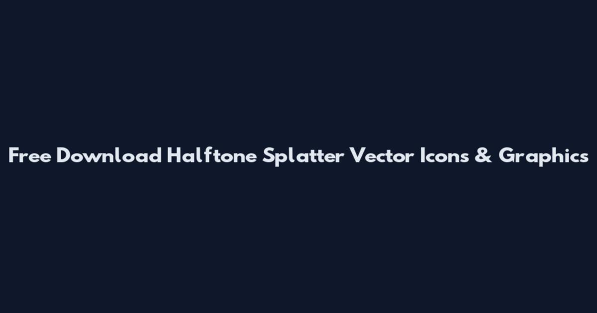 Free Download Halftone Splatter Vector Icons & Graphics