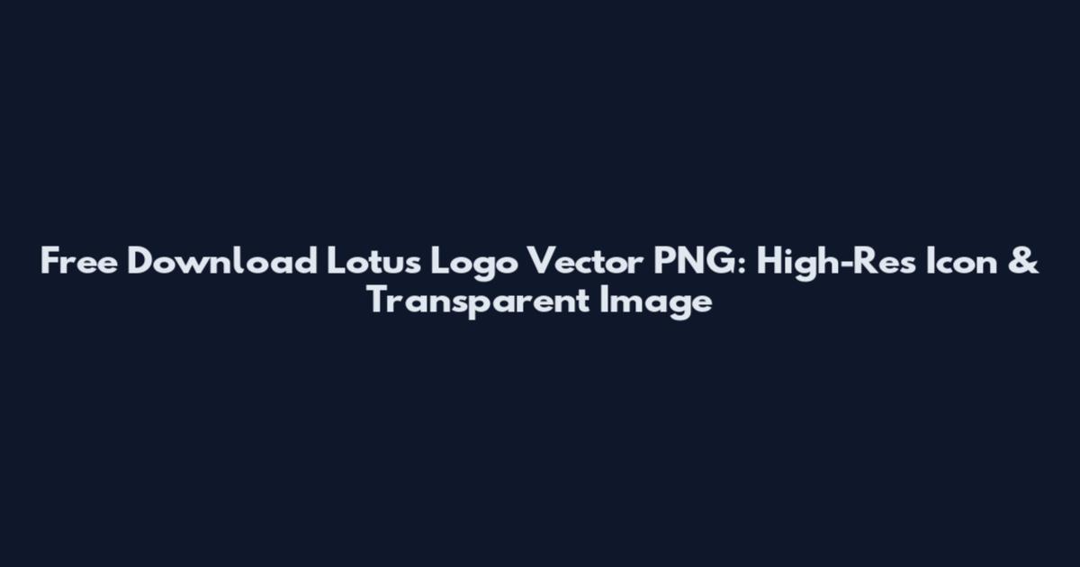 Free Download Lotus Logo Vector PNG: High-Res Icon & Transparent Image
