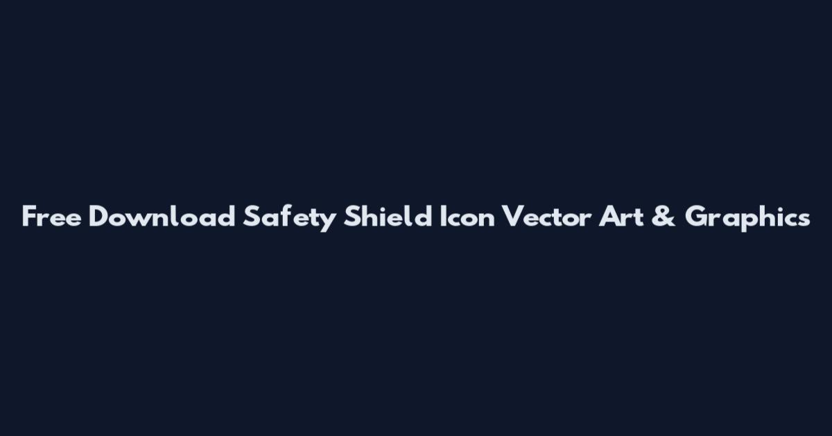 Free Download Safety Shield Icon Vector Art & Graphics