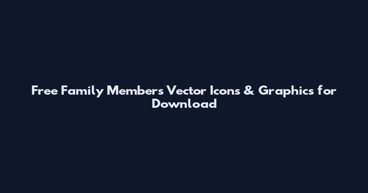 Free Family Members Vector Icons & Graphics for Download