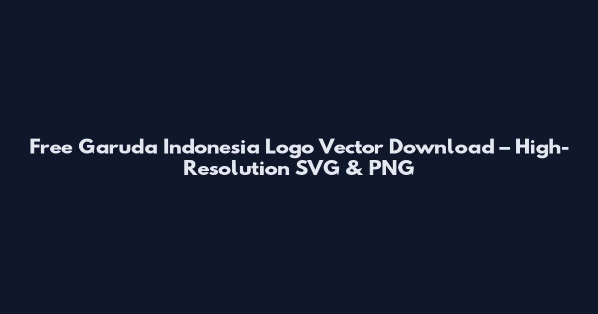 Free Garuda Indonesia Logo Vector Download – High-Resolution SVG & PNG