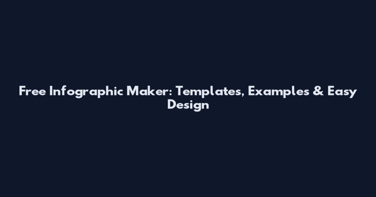 Free Infographic Maker: Templates, Examples & Easy Design