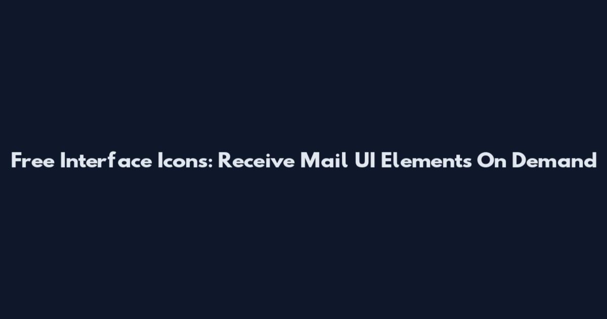Free Interface Icons: Receive Mail UI Elements On Demand