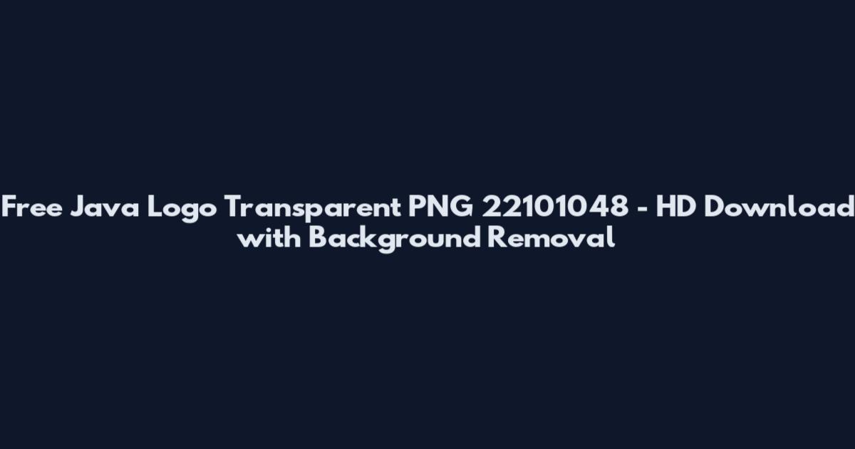 Free Java Logo Transparent PNG 22101048 - HD Download with Background Removal
