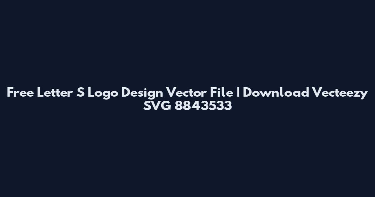 Free Letter S Logo Design Vector File | Download Vecteezy SVG 8843533