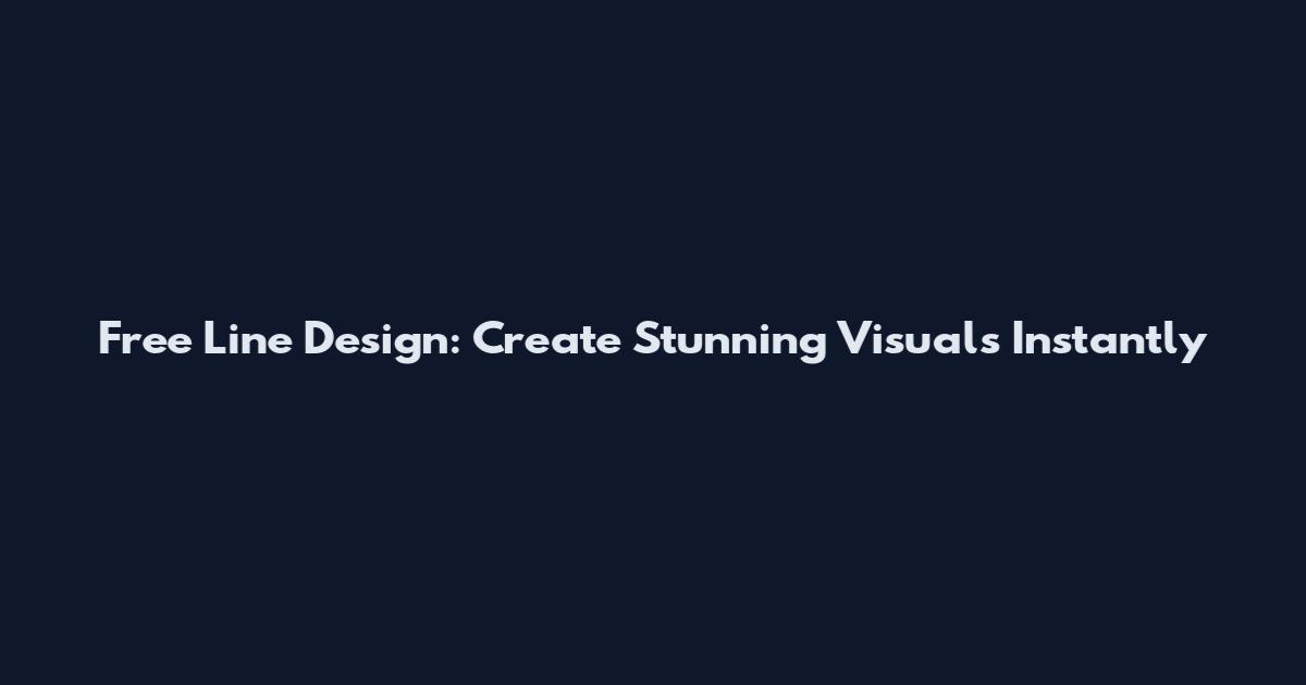 Free Line Design: Create Stunning Visuals Instantly