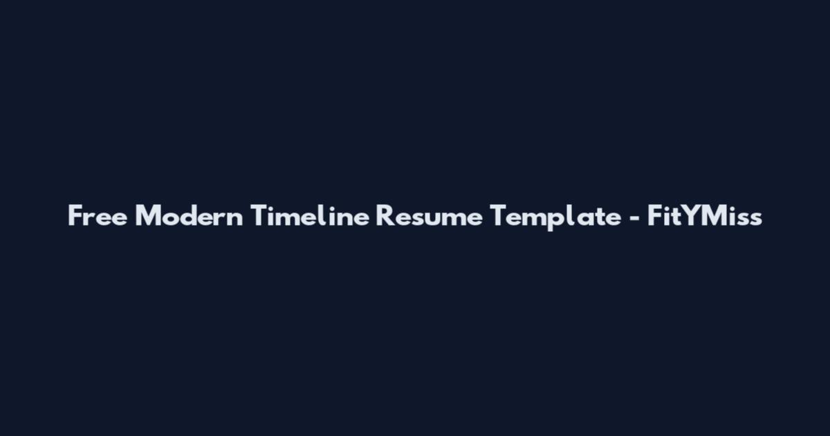 Free Modern Timeline Resume Template - FitYMiss