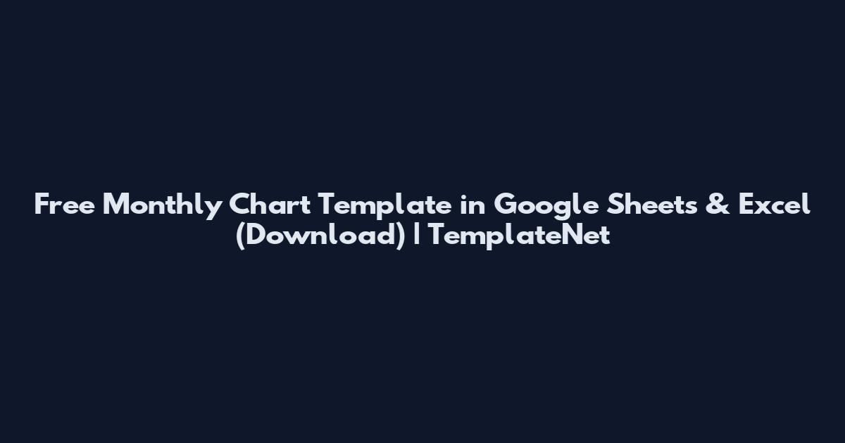 Free Monthly Chart Template in Google Sheets & Excel (Download) | TemplateNet