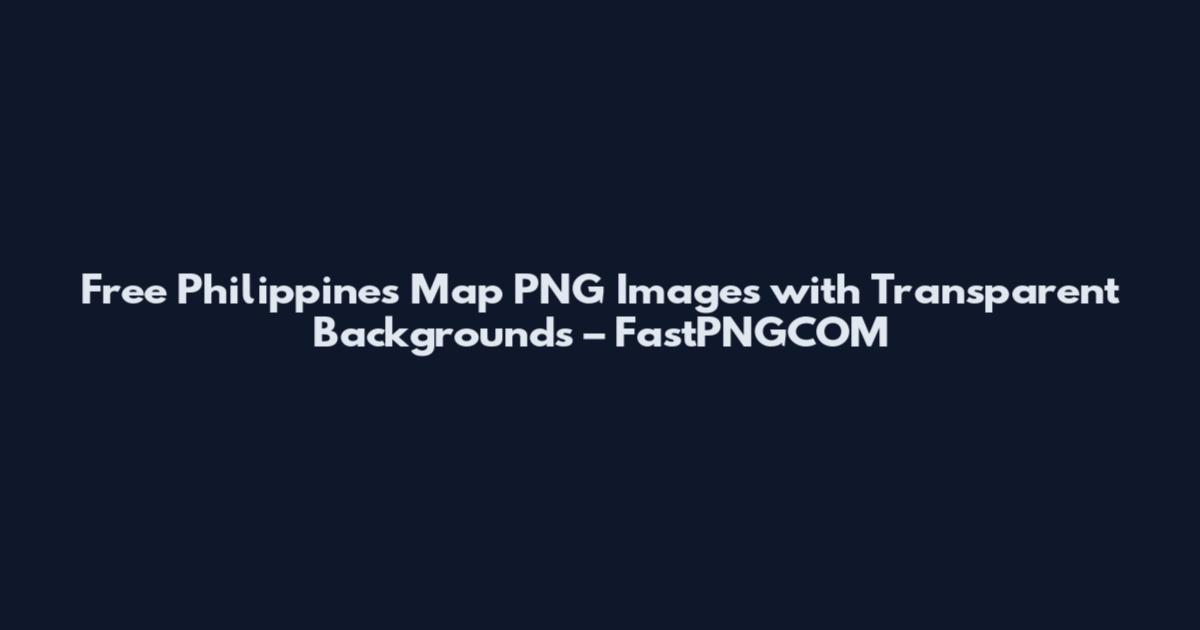 Free Philippines Map PNG Images with Transparent Backgrounds – FastPNGCOM