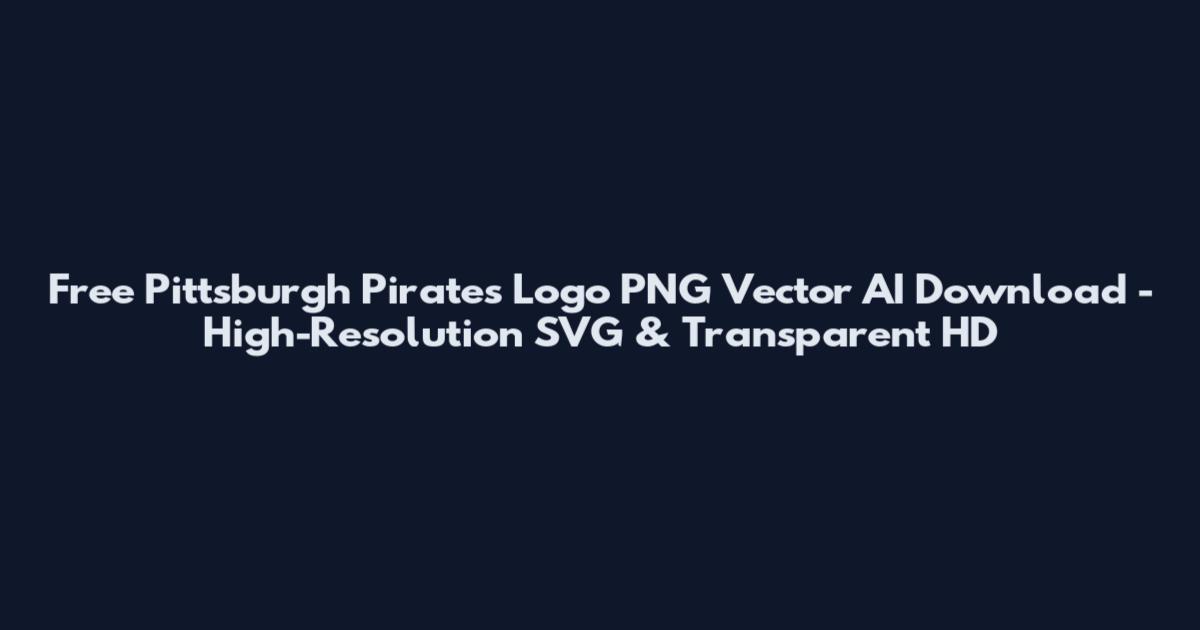 Free Pittsburgh Pirates Logo PNG Vector AI Download - High-Resolution SVG & Transparent HD