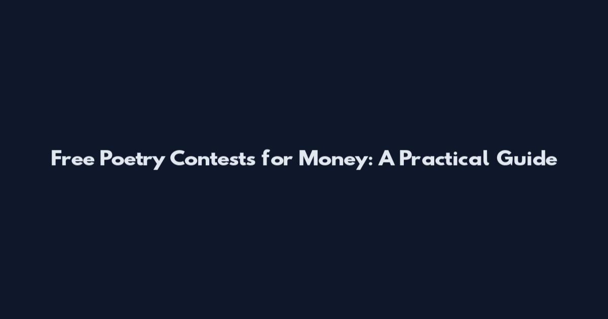 Free Poetry Contests for Money: A Practical Guide