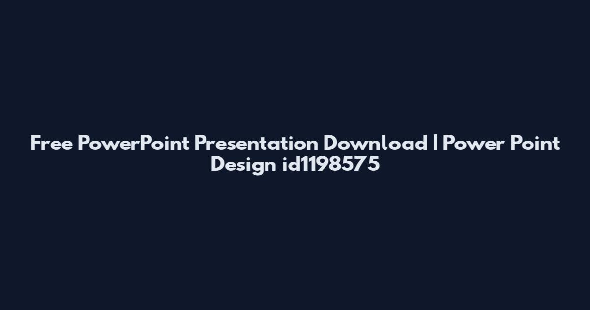 Free PowerPoint Presentation Download | Power Point Design id1198575