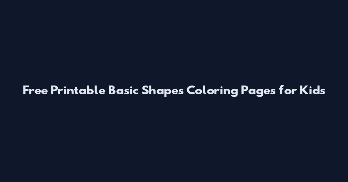Free Printable Basic Shapes Coloring Pages for Kids
