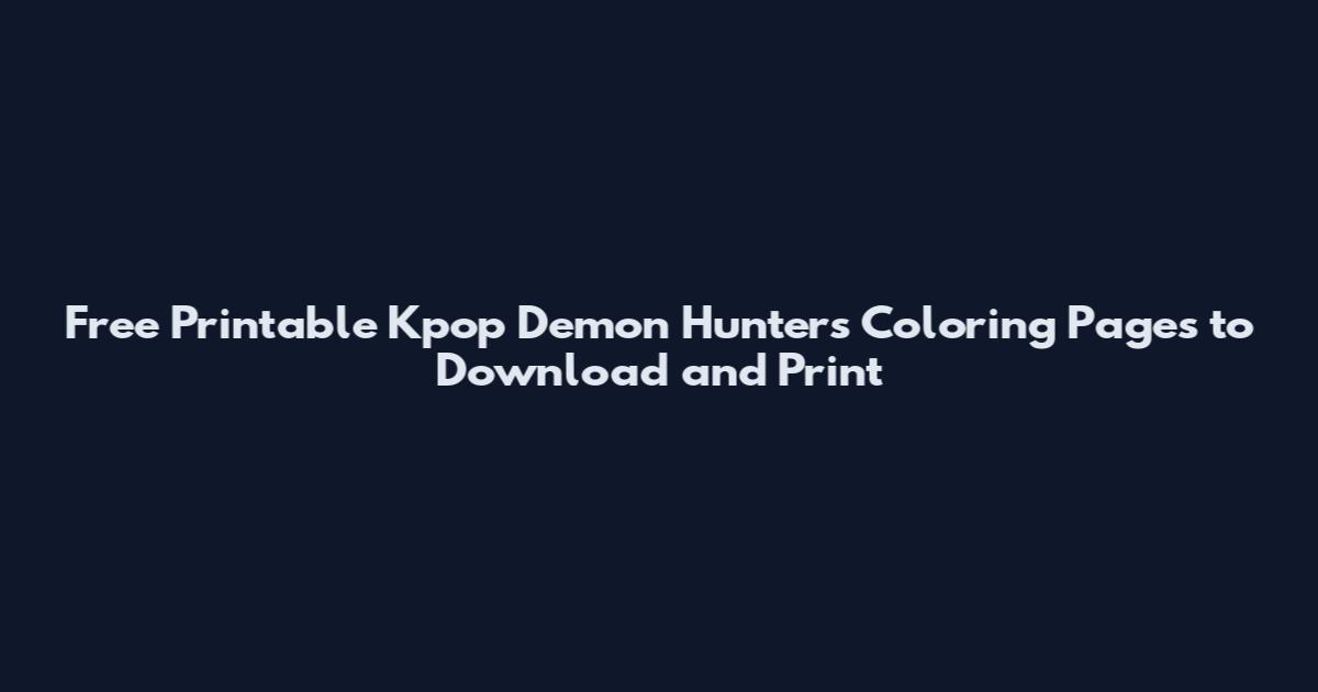 Free Printable Kpop Demon Hunters Coloring Pages to Download and Print