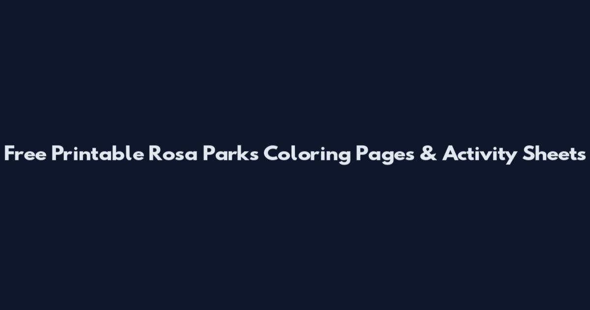 Free Printable Rosa Parks Coloring Pages & Activity Sheets