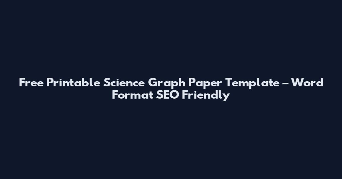 Free Printable Science Graph Paper Template – Word Format SEO Friendly